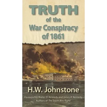 The Truth of the War Conspiracy of 1861