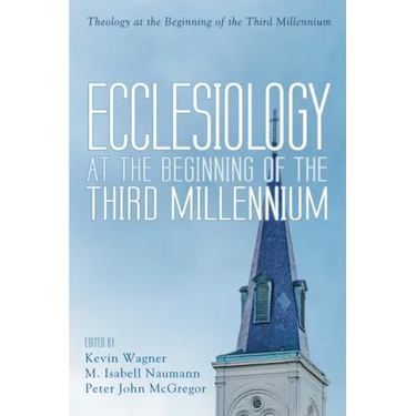 Ecclesiology at the Beginning of the Third Millennium