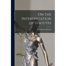 On the Interpretation of Statutes