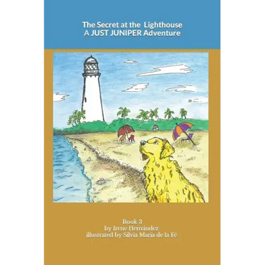 The Secret at the Lighthouse: A JUST JUNIPER Adventure