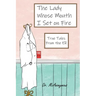 The Lady Whose Mouth I Set on Fire