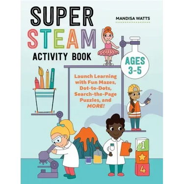 Super Steam Activity Book: Launch Learning with Fun Mazes, Dot-To-Dots, Search-The-Page Puzzles, and More!