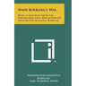 Wash Roebling's War: Being A Selection From The Unpublished Civil War Letters Of Washington Augustus Roebling
