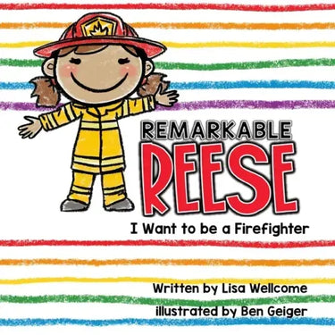 Remarkable Reese: I Want to be a Firefighter