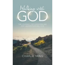 Walking with God: The Journey for Experiencing and Understanding God