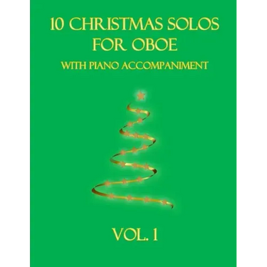 10 Christmas Solos for Oboe with Piano Accompaniment: Vol. 1