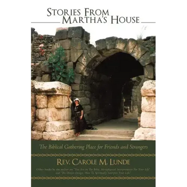 Stories from Martha's House: The Biblical Gathering Place for Friends and Strangers