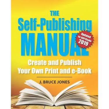 The Self-Publishing Manual: Create and Publish Your Own Print and e-Book