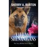 Village Shenanigans: Join Jerry McNeal And His Ghostly K-9 Partner As They Put Their "Gifts" To Good Use.