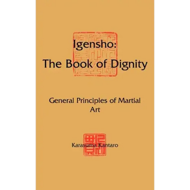 Igensho: The Book of Dignity: General Principles of Martial Art