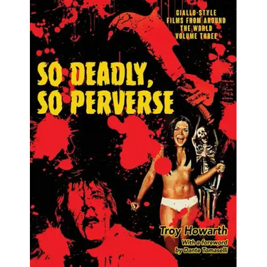 So Deadly, So Perverse: Giallo-Style Films From Around the World, Vol. 3