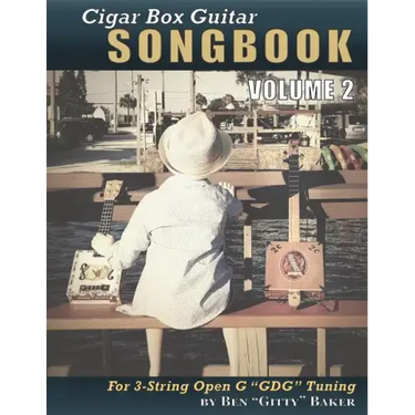 Cigar Box Guitar Songbook - Volume 2: 49 More Songs Arranged for 3-string Open G "GDG" Cigar Box Guitars