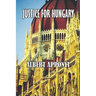 Justice for Hungary: Review and Criticism of the Effect of the Treaty of Trianon