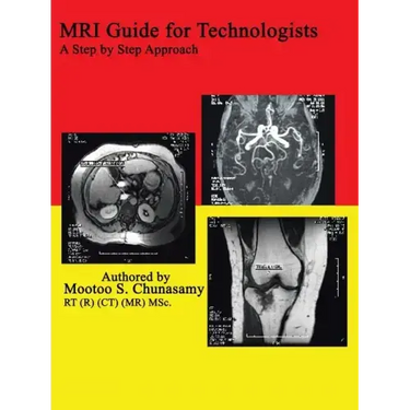 MRI Guide for Technologists: A Step by Step Approach