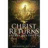 Christ Returns, Speaks His Truth: The Christ Letters