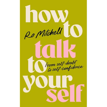 How to Talk to Yourself: From Self-Doubt to Self-Confidence