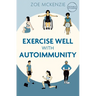 Exercise Well with Autoimmunity