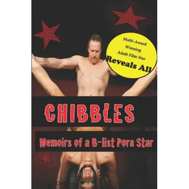 Chibbles: Memoirs of a B-list Porn Star