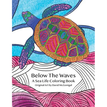 Below The Waves: A Sea Life Coloring Book: A Relaxing and Meditative Coloring Experience for Older Kids, Teens, and Adults