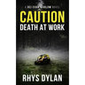 Caution Death At Work: A DCI Evan Warlow Crime Thriller