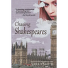 Chasing Shakespeares