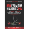 BPD from the Husband's POV: The Roses and Rage of My Wife's Borderline Personality Disorder