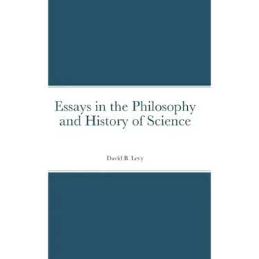 Essays in the Philosophy and History of Science