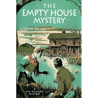 The Empty House Mystery: A Ted Wilford Mystery