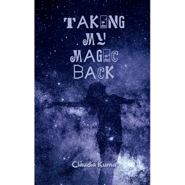 Taking My Magic Back