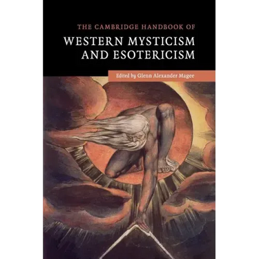 The Cambridge Handbook of Western Mysticism and Esotericism