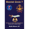 Moorish Circle 7: The Rise of the Islamic Faith Among Blacks in America and it's masonic origins