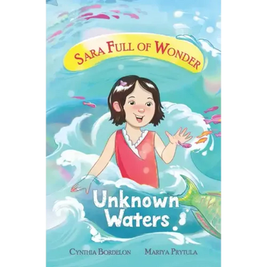 Unknown Waters: Sara's Magical Coral Reef Adventure