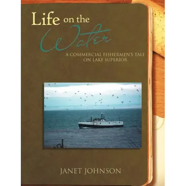 Life on the Water: A Commercial Fishermen's Tale on Lake Superior