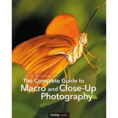 The Complete Guide to Macro and Close-Up Photography
