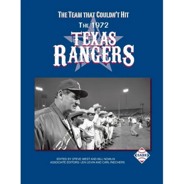 The Team That Couldn't Hit: The 1972 Texas Rangers