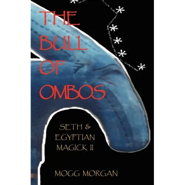 The Bull of Ombos: Seth & Egyptian Magick Vol II