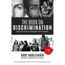 The Book on Discrimination: Real Life Stories of Struggles and Triumphs