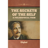 The Secrets of the Self - A Philosophical Poem