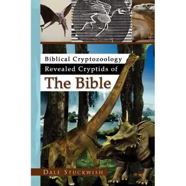 Biblical Cryptozoology Revealed Cryptids of the Bible