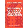 The Politics of Africa's Economic Stagnation