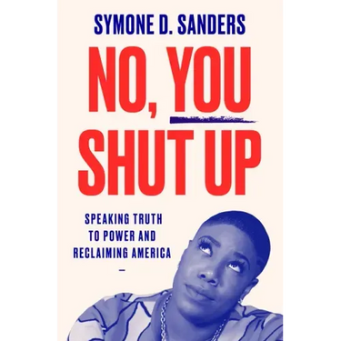 No, You Shut Up: Speaking Truth to Power and Reclaiming America