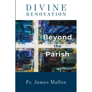 Divine Renovation Beyond the Parish