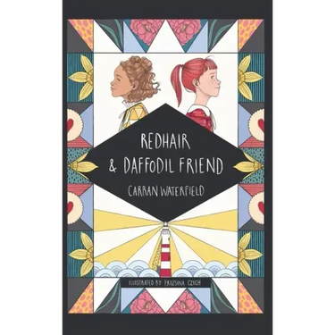 Redhair and Daffodil Friend: a tale about friendship, loyalty and minding your own business