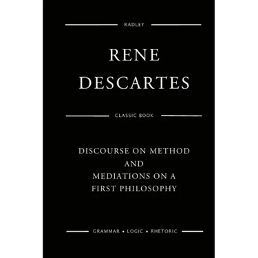 Discourse On Method And Meditations On A First Philosophy