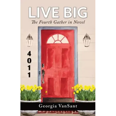 Live Big: The Fourth Gather in Novel