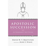 Apostolic Succession: An Experiment That Failed