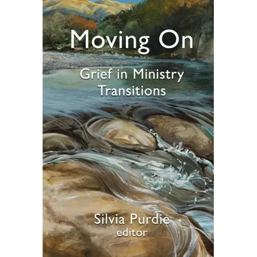 Moving On: Grief in Ministry Transitions