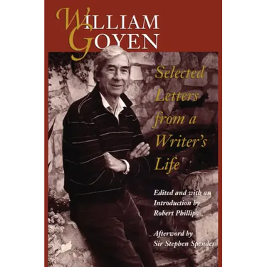 William Goyen: Selected Letters from a Writer's Life