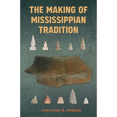 The Making of Mississippian Tradition