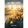 110 Miles with Jesus: A Prayer Journey and Journal
